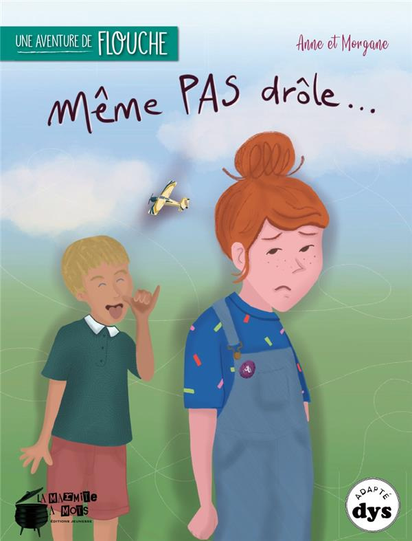 Une aventure de Flouche Tome 6 : Même pas drôle... [ADAPTE AUX DYS