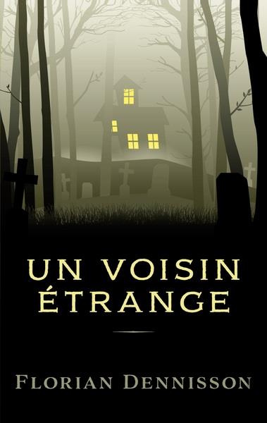 Histoires étranges Tome 1 : Un voisin étrange