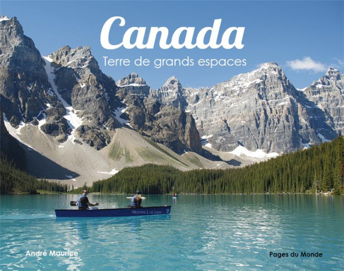 Canada. Terre de grands espaces