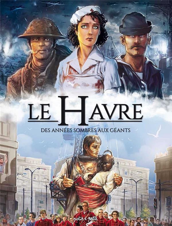 Le Havre en BD Tome 2 : Des années sombres aux Géants. De 1800 à nos jours