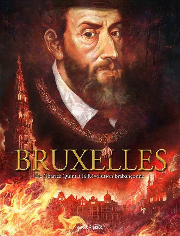Bruxelles Tome 2 : De Charles Quint à la Révolution brabançonne