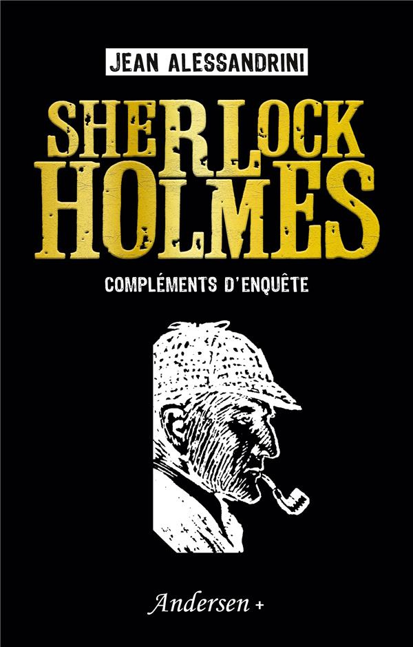 Sherlock Holmes. Compléments d'enquête