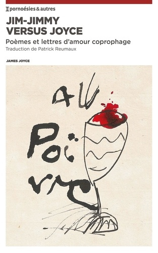 Jim-Jimmy versus Joyce. Poèmes et lettres d'amour coprophage