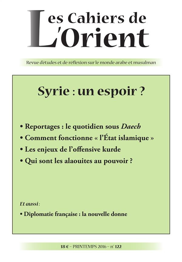 Les Cahiers de l'Orient N° 122, printemps 2016 : Syrie : un espoir ?