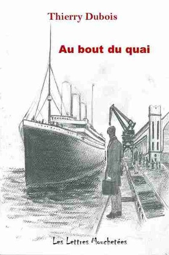 Au bout du quai