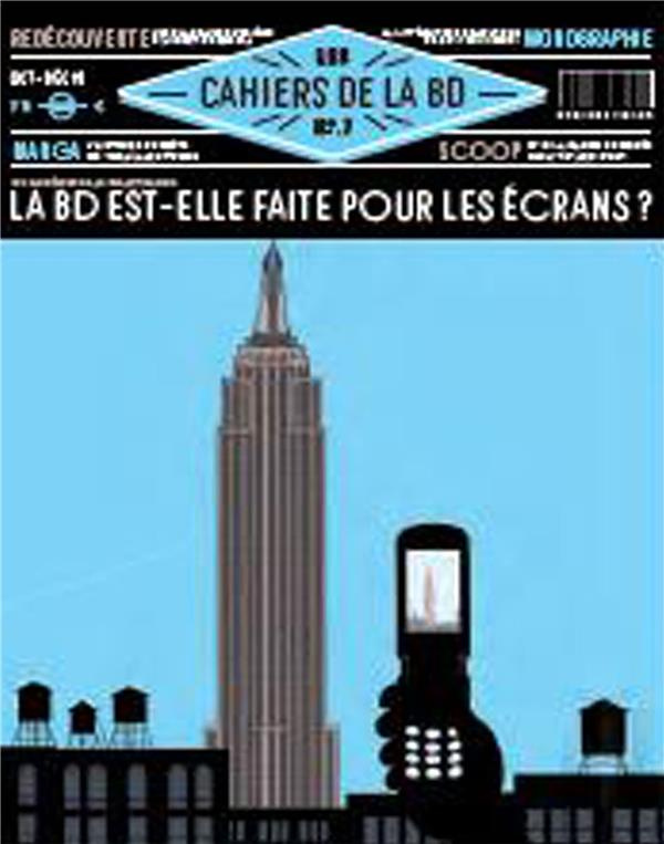 Les Cahiers de la BD N° 7, avril-juin 2019 : Pourquoi le roman graphique est à la mode ?