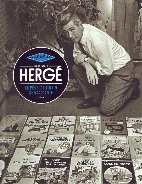Les Cahiers de la BD - Hors-série/05/Hergé. Le père de Tintin se raconte