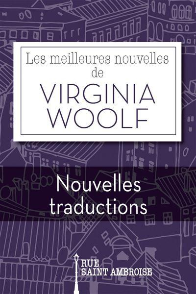 Les meilleures nouvelles de Virginia Woolf. Nouvelles traductions