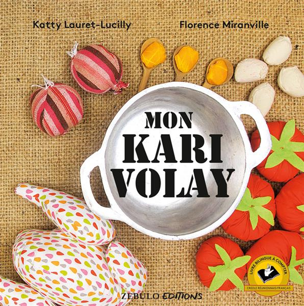 Mon kari volay. Edition bilingue français-créole