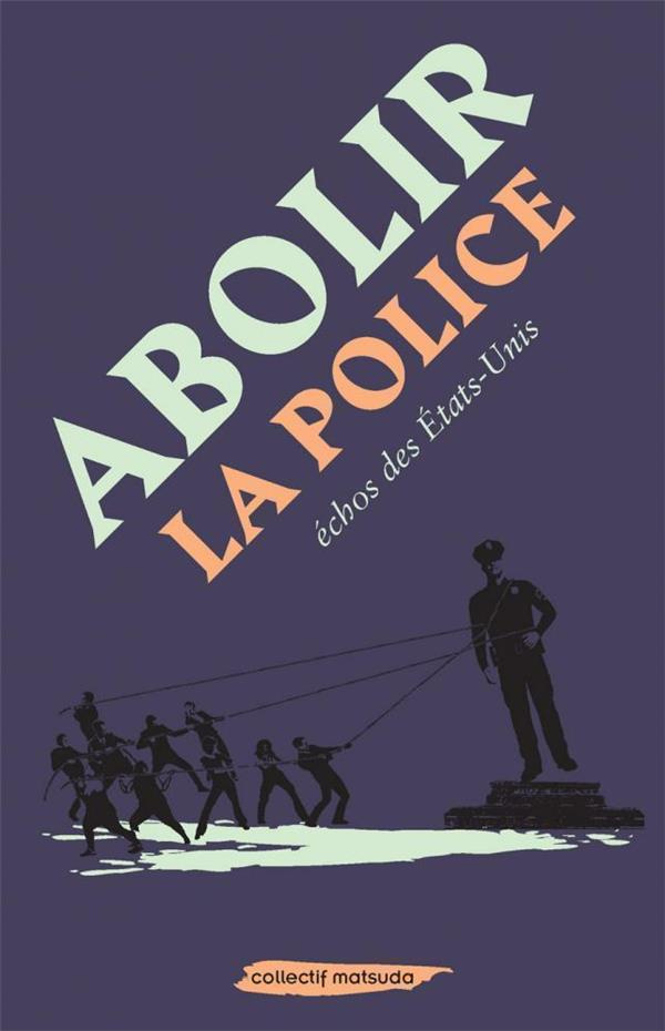 Abolir la police. Echos des Etats-Unis