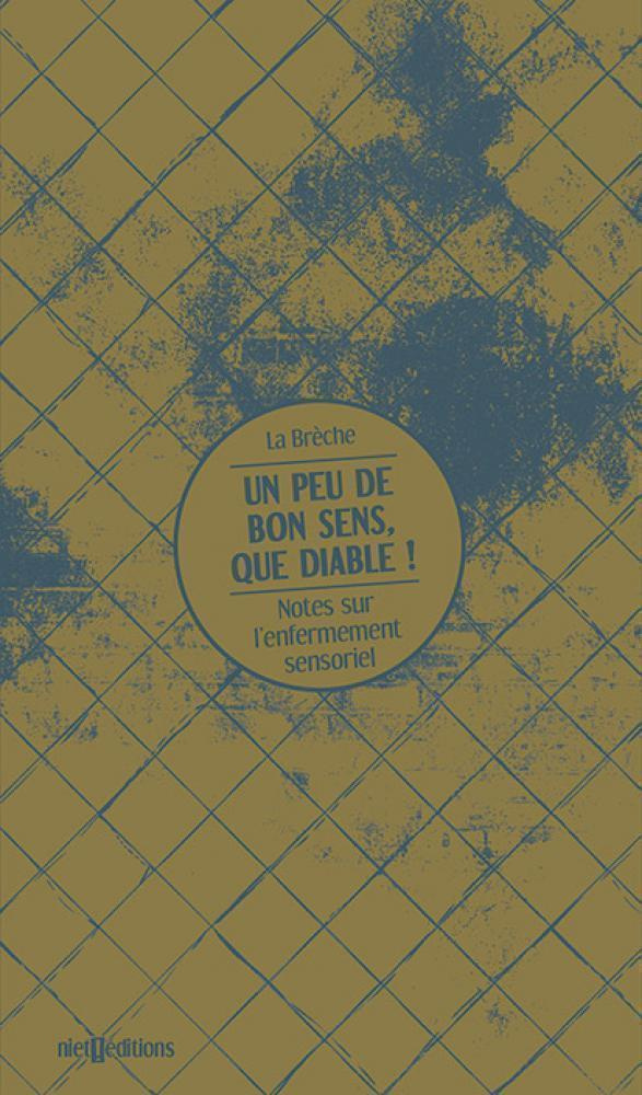 Un peu de bon sens, que diable ! Notes sur l'enfermement sensoriel