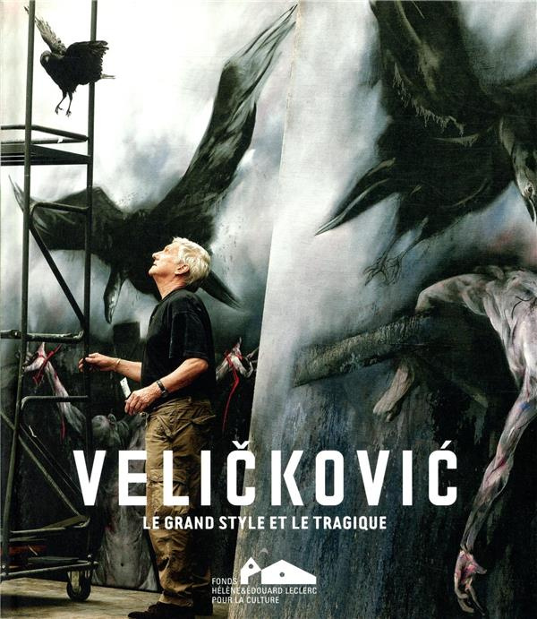 Velickovic. Le grand style et le tragique, Edition bilingue français-anglais