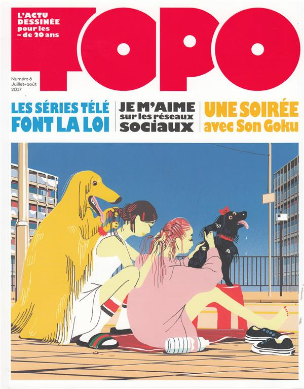 Topo N° 6, juillet-août 2017