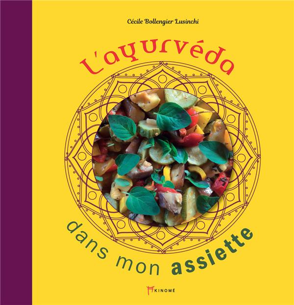 L'ayurvéda dans mon assiette