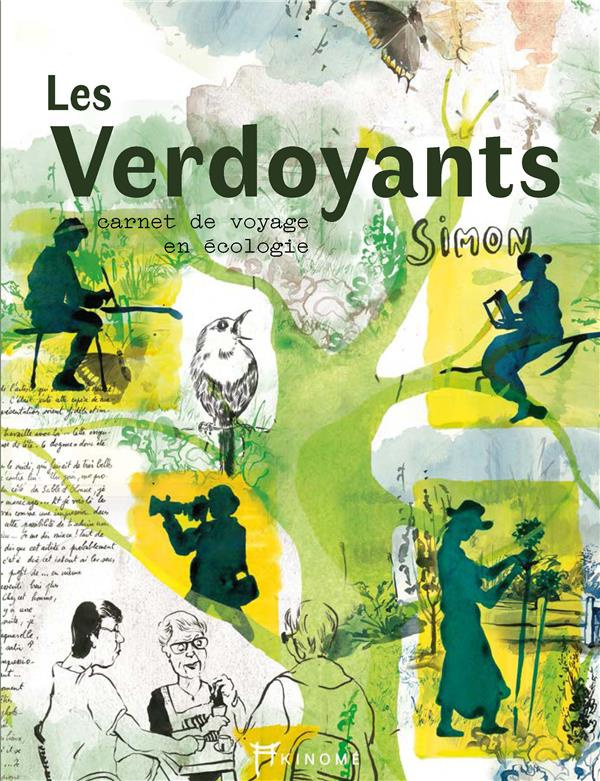 Les Verdoyants. Carnet de voyage en écologie