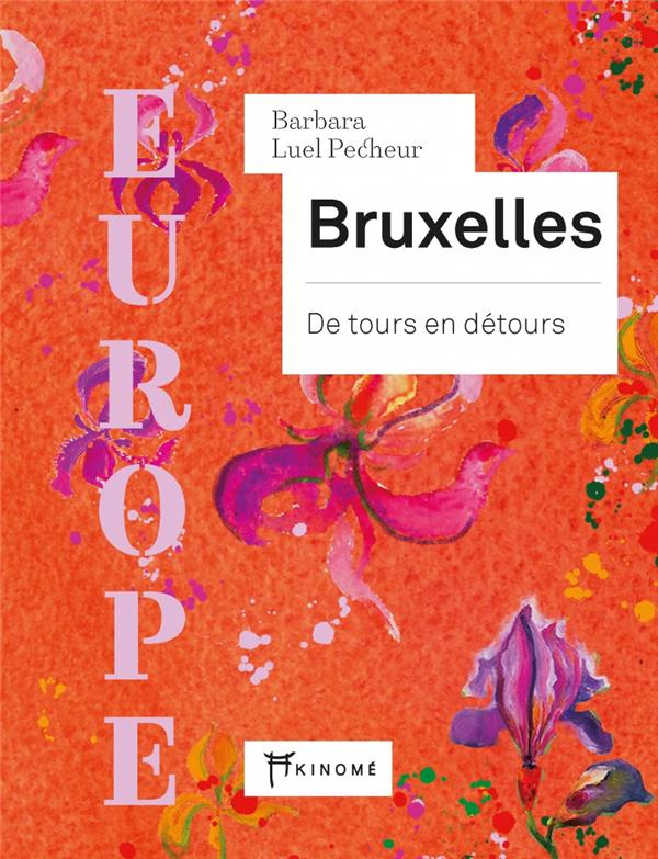 Bruxelles. De tours en détours