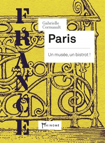Paris. Un musée, un bistrot !