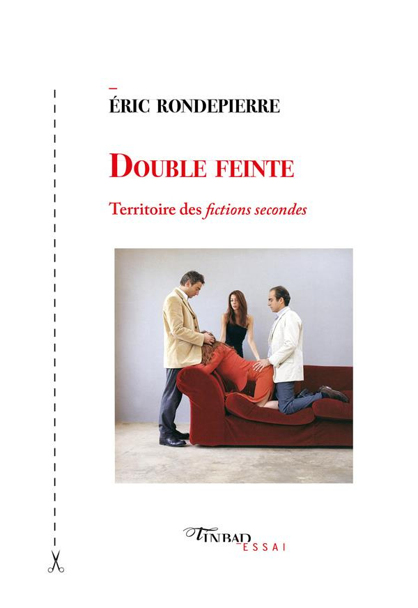 Double feinte. Territoire des fictions secondes