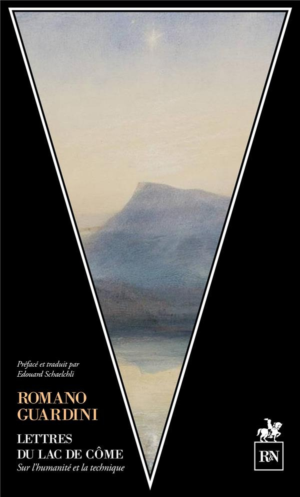Lettres du lac de Come. Sur la technique et l'humanité