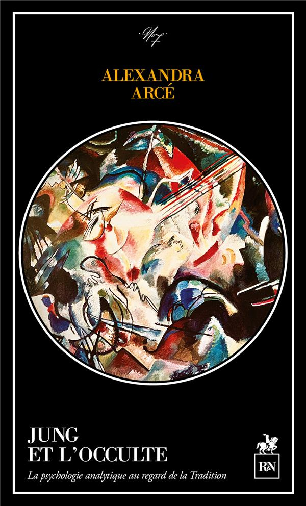 Jung et l'occulte. La psychologie analytique au regard de la Tradition