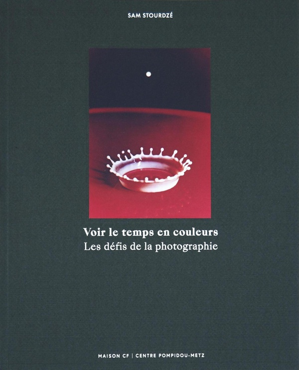 Voir le temps en couleurs. Les défis de la photographie
