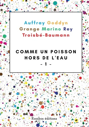 Comme un poisson hors de l'eau. Recueil de nouvelles tome 1