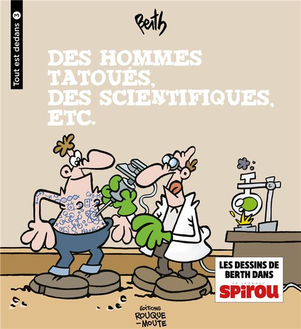 Tout est dedans Tome 3 : Des hommes tatoués, des scientiques, etc