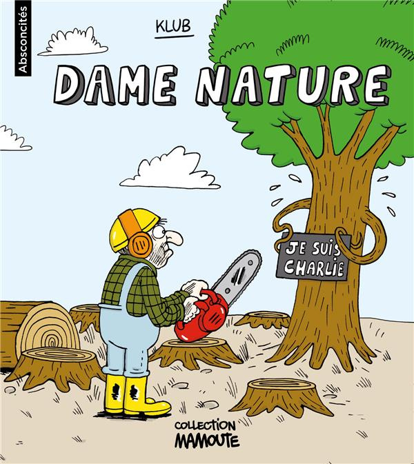 Absconcités Tome 3 : Dame nature