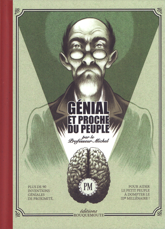 Génial et proche du peuple. Par le professeur Michel