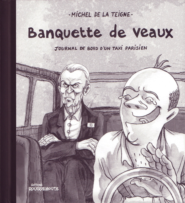 Banquette de veaux. Journal de bord d'un taxi parisien