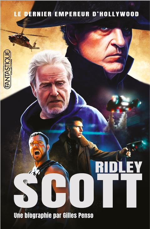 Ridley Scott. Le dernier empereur d'Hollywood