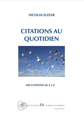 Citations au quotidien. 500 citations de A à Z