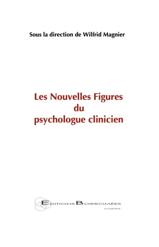 Les nouvelles figures du psychologue clinicien