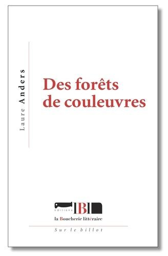 Des forêts de couleuvres