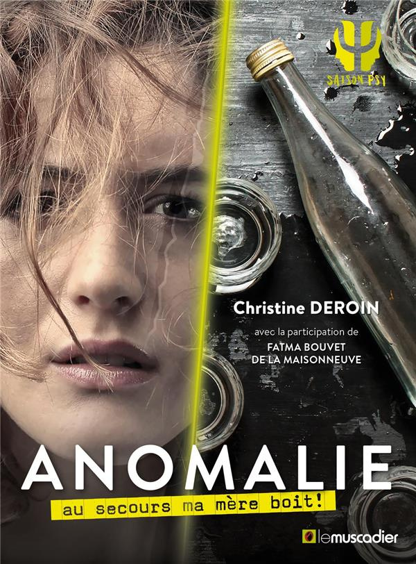 Anomalie. Au secours ma mère boit !