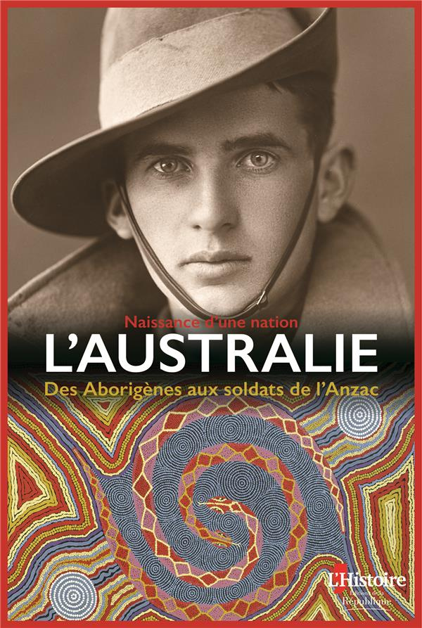 L'Australie. Naissance d'une nation