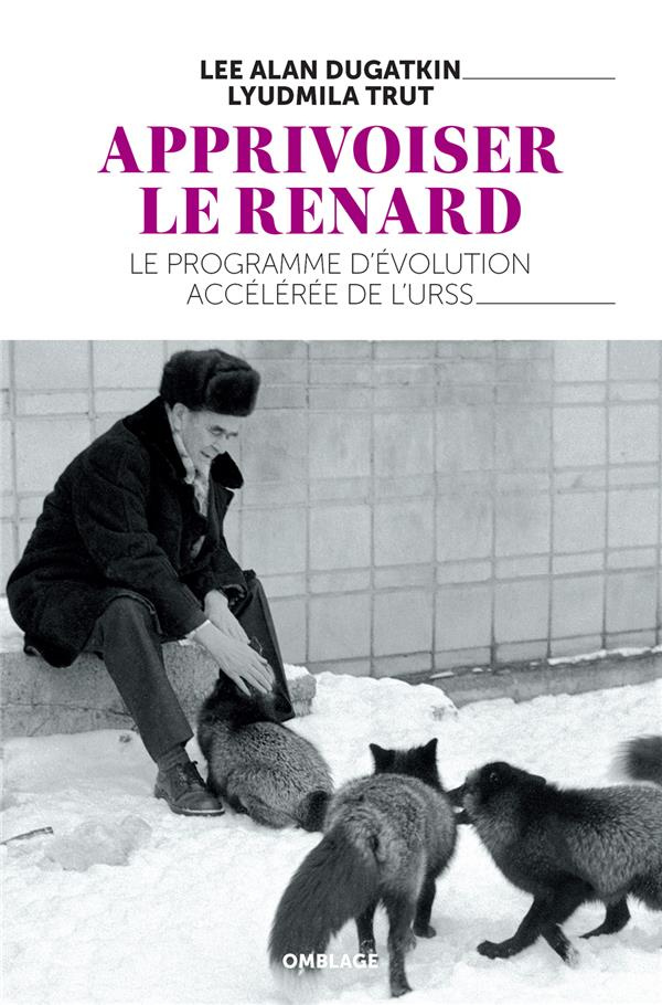 APPRIVOISER LE RENARD - LE PROGRAMME DEVOLUTION ACCELEREE DE LURSS