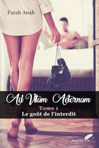 Ad vitam aeternam : tome 1