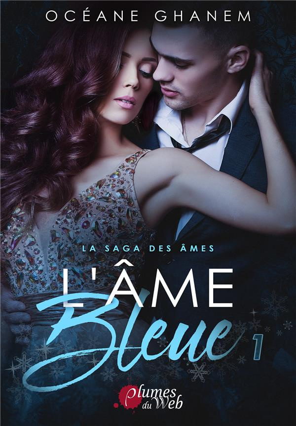 La saga des âmes : L'âme bleue. Tome 1
