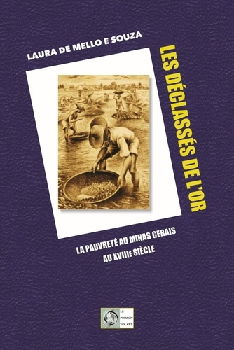 Les déclassés de l'or. La pauvreté dans le Minas Gerais au XVIIIe siècle