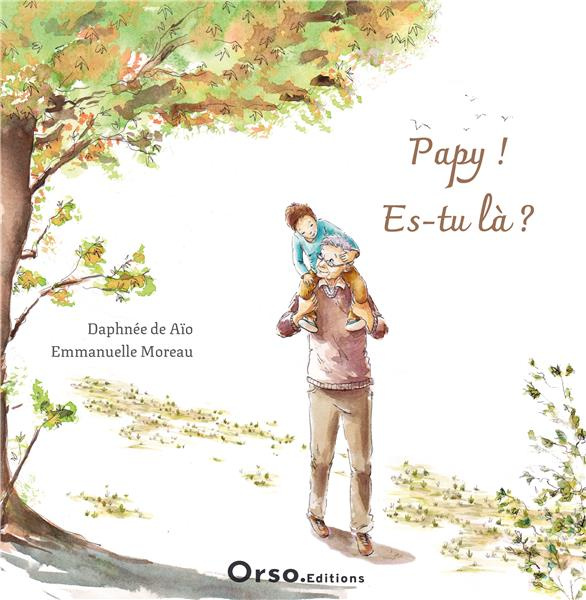 Papy ! Es-tu là ?