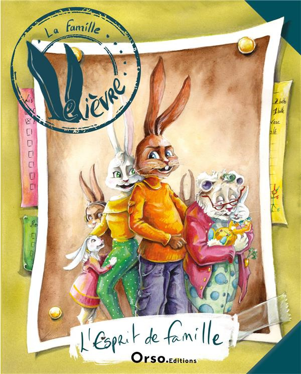 Les LeLièvre. L'esprit de famille