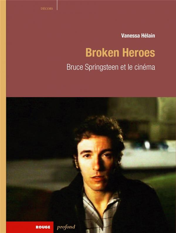 Broken Heroes. Bruce Springsteen et le cinéma