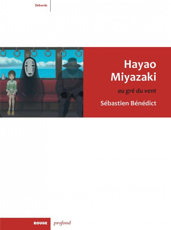 Hayao Miyazaki. Au gré du vent