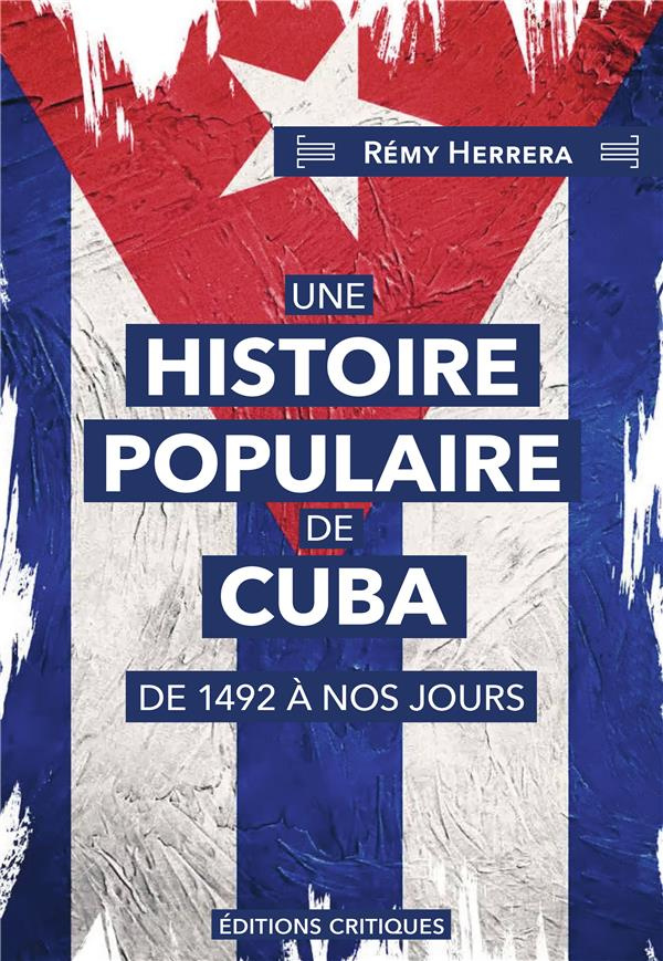 Une Histoire populaire de Cuba. De 1492 à nos jours