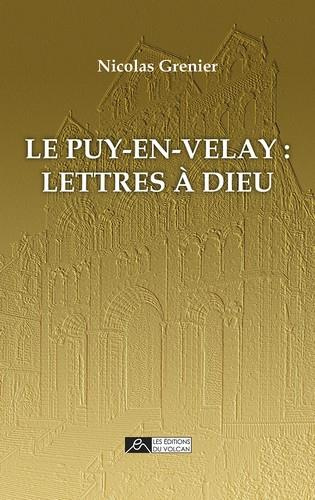 Le Puy-en-Velay. Lettres à Dieu