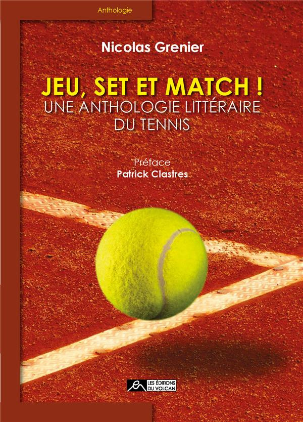 Jeu, set et match ! Une anthologie littéraire du tennis