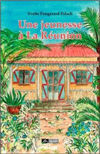 UNE JEUNESSE A LA REUNION