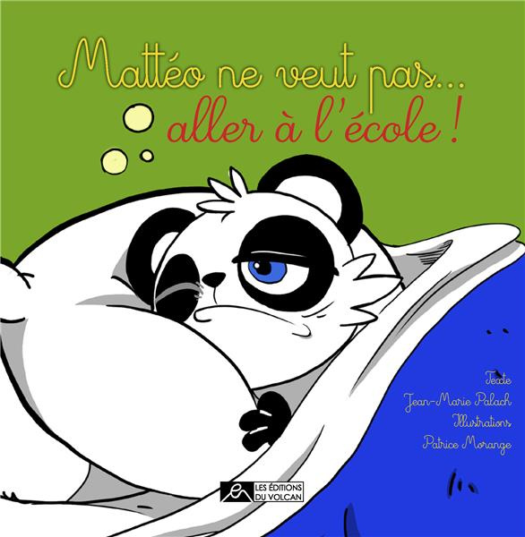 Mattéo ne veut pas aller à l'école !