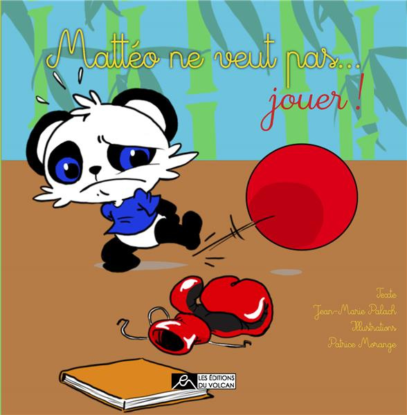 Mattéo ne veut pas jouer !